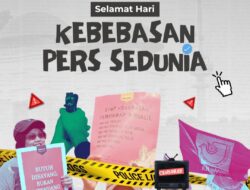 Hari Kebebasan Pers Sedunia, AJI : Hentikan Praktik Sensor dan Swasensor pada Jurnalis dan Media